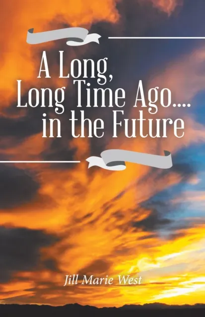 Long, Long Time Ago.... in the Future