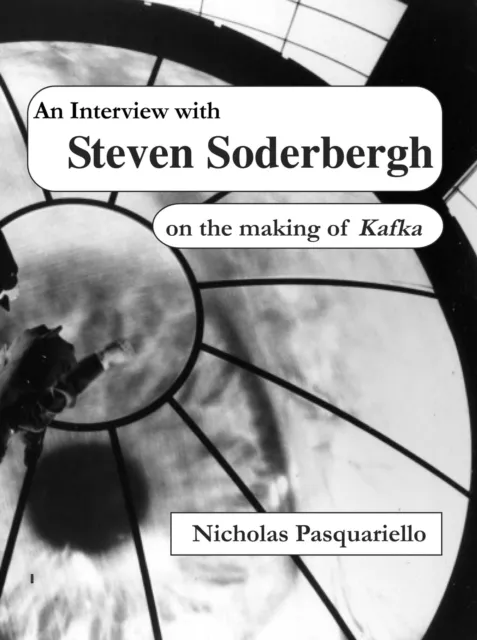 Interview with Steven Soderbergh about the making of Kafka