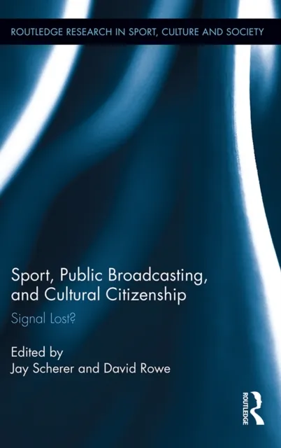 Sport, Public Broadcasting, and Cultural Citizenship
