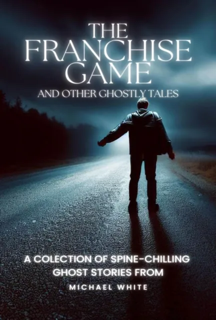 Franchise Game and Other Ghostly Tales