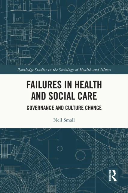 Failures in Health and Social Care
