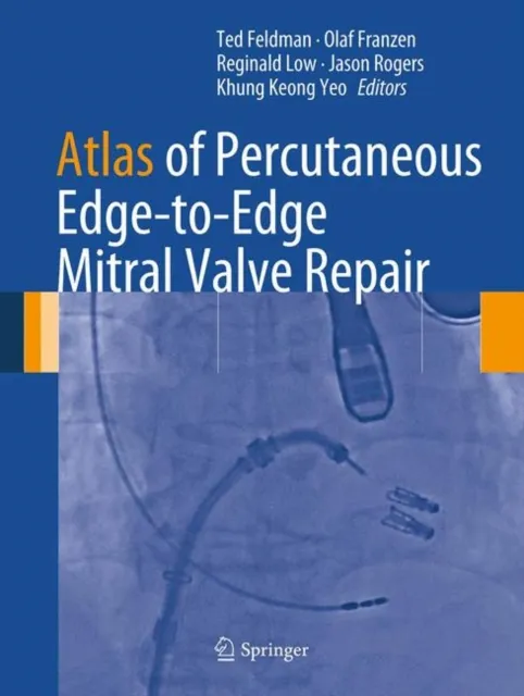 Atlas of Percutaneous Edge-to-Edge Mitral Valve Repair