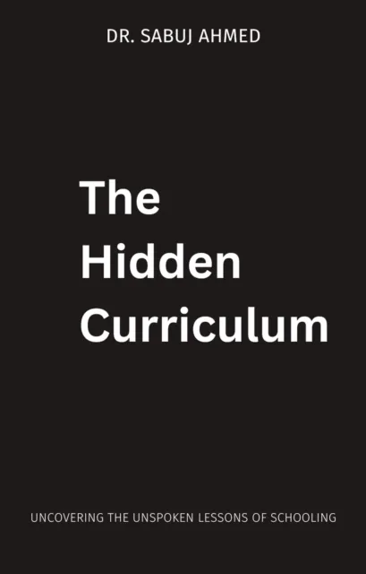 Hidden Curriculum: Uncovering the Unspoken Lessons of Schooling