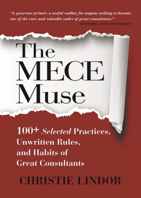 MECE Muse: 100+ Selected Practices, Unwritten Rules, and Habits of Great Consultants