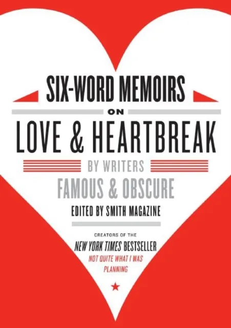 Six-Word Memoirs on Love and Heartbreak