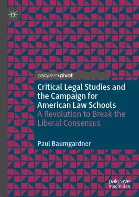 Critical Legal Studies and the Campaign for American Law Schools