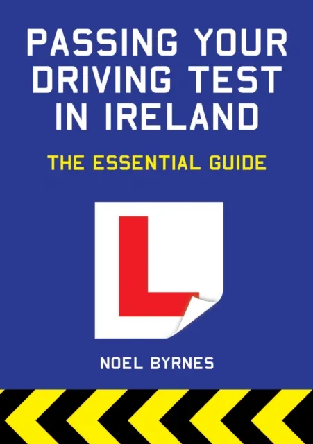 Passing Your Driving Test in Ireland : The Essential Guide