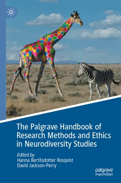 Palgrave Handbook of Research Methods and Ethics in Neurodiversity Studies