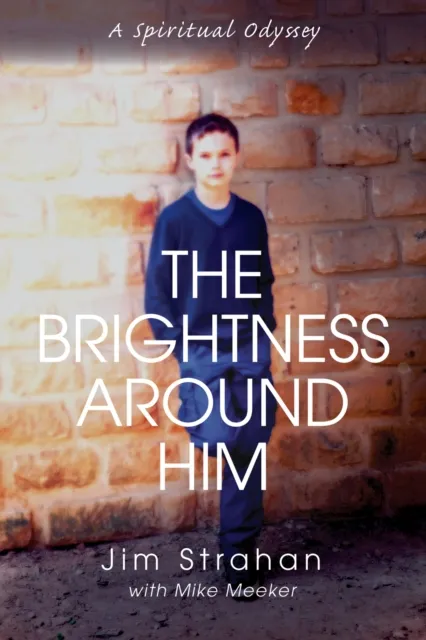 Brightness Around Him