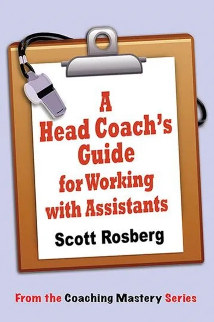 Head Coach's Guide for Working with Assistants