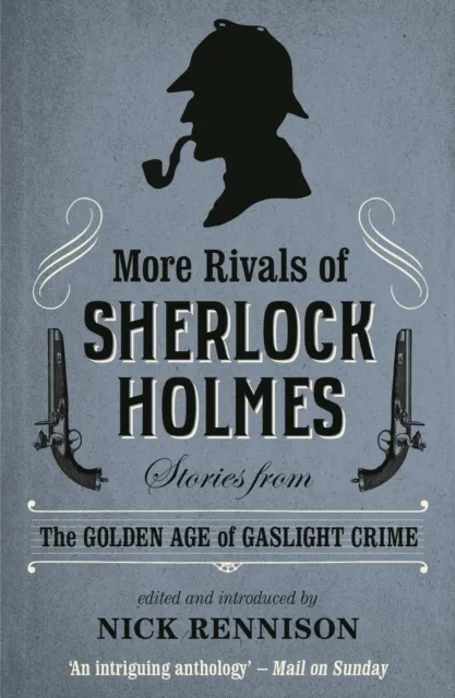 More Rivals of Sherlock Holmes