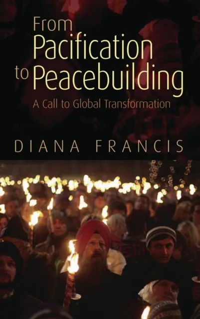 From Pacification to Peacebuilding