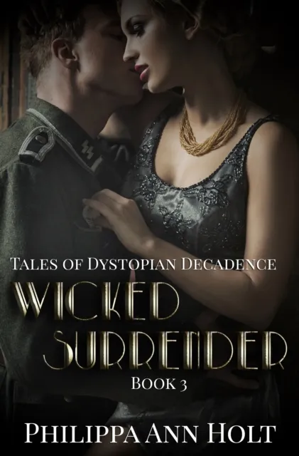 Wicked Surrender: Tales of Dystopian Decadence, Book 3