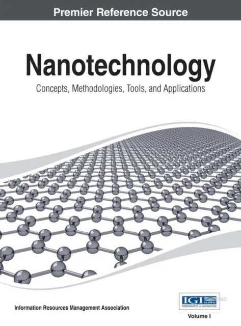 Nanotechnology: Concepts, Methodologies, Tools, and Applications
