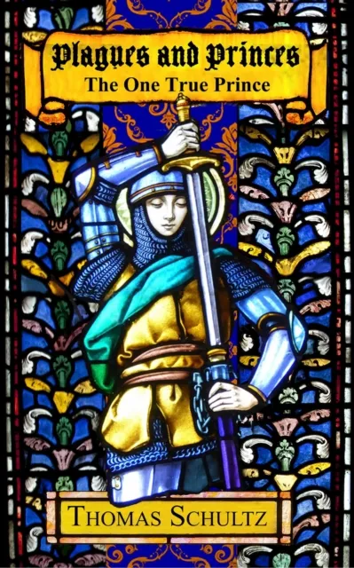 Plagues and Princes: The One True Prince