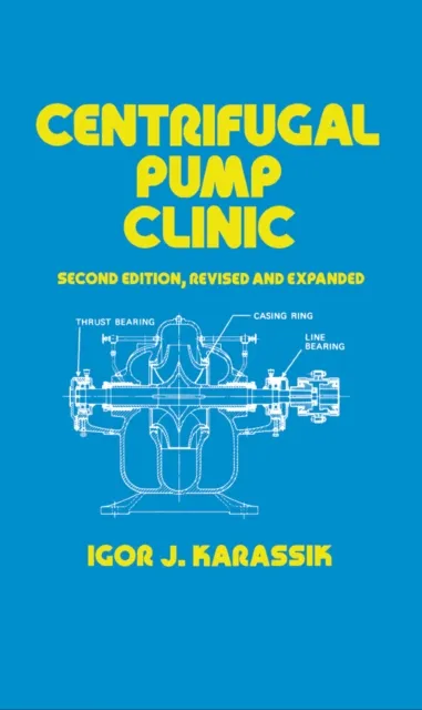 Centrifugal Pump Clinic, Revised and Expanded