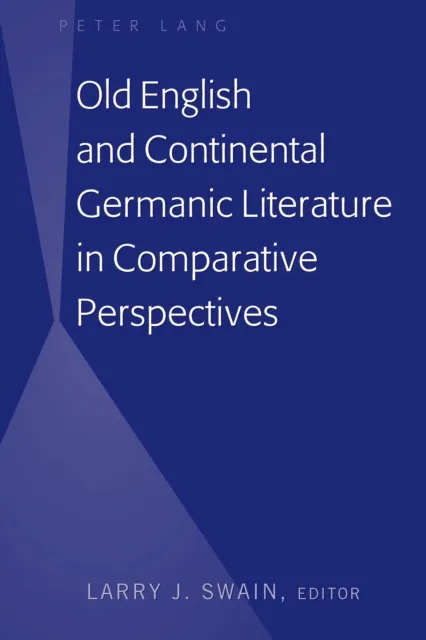Old English and Continental Germanic Literature in Comparative Perspectives
