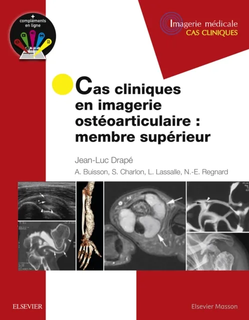 Cas cliniques en imagerie osteoarticulaire : membre superieur
