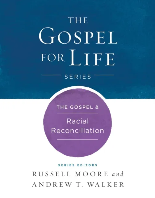 The Gospel & Racial Reconciliation