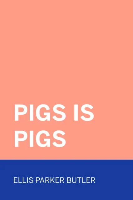 Pigs is Pigs