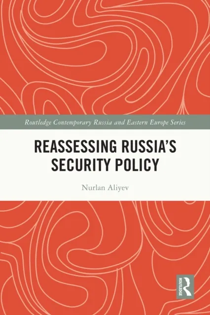 Reassessing Russia's Security Policy