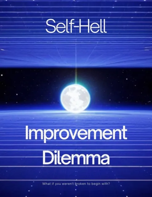 Self-Hell: Improvement Dilemma
