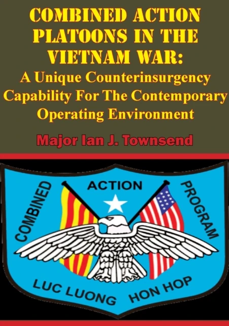 Combined Action Platoons In The Vietnam War: