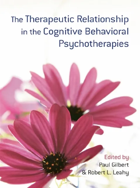 Therapeutic Relationship in the Cognitive Behavioral Psychotherapies