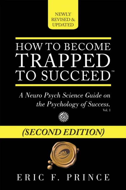 How to Become Trapped to Succeed