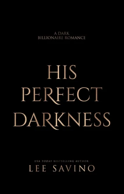 His Perfect Darkness: A Dark Billionaire Romance