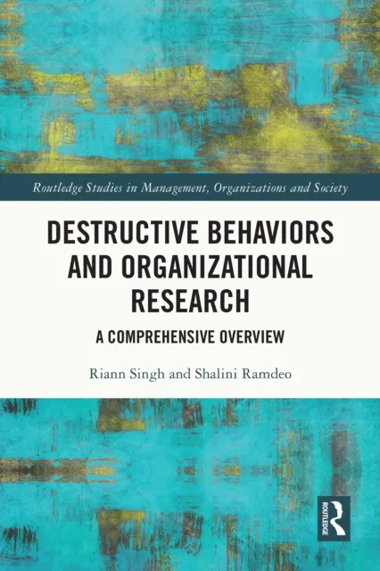 Destructive Behaviors and Organizational Research