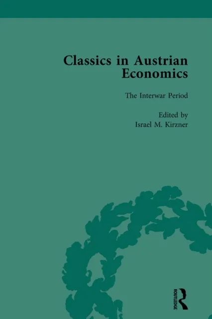 Classics in Austrian Economics, Volume 2