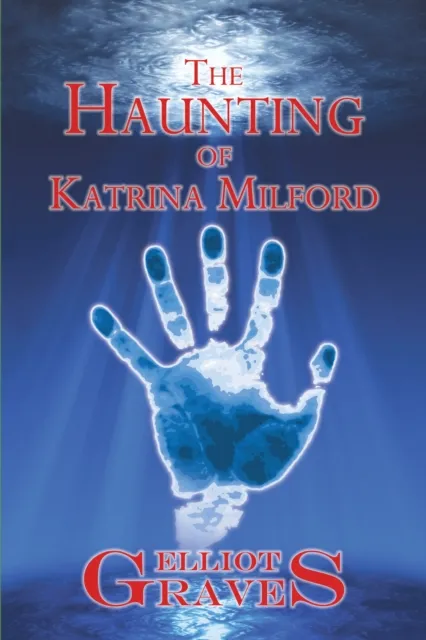 Haunting of Katrina Milford