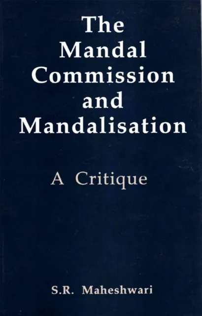 Mandal Commission and Mandalisation: A Critique