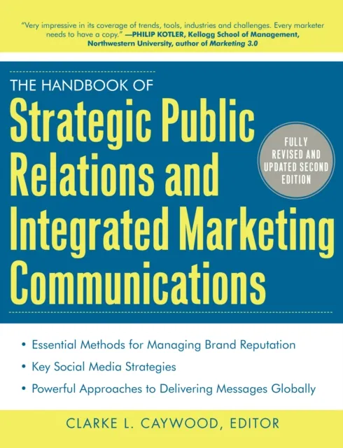 Handbook of Strategic Public Relations and Integrated Marketing Communications, Second Edition