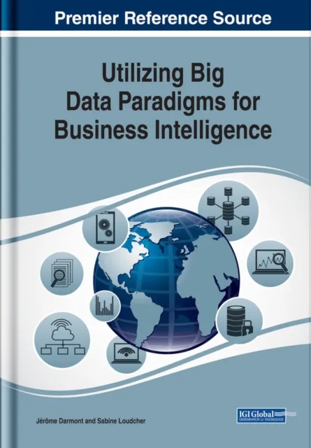 Utilizing Big Data Paradigms for Business Intelligence