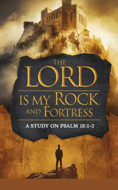 Lord Is My Rock and Fortress