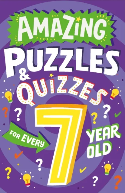 Amazing Puzzles and Quizzes for Every 7 Year Old