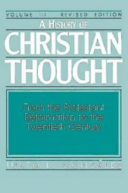 History of Christian Thought Volume III