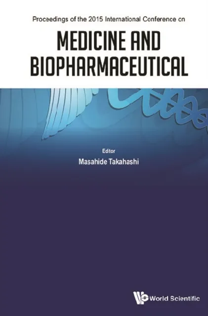 Medicine And Biopharmaceutical - Proceedings Of The 2015 International Conference