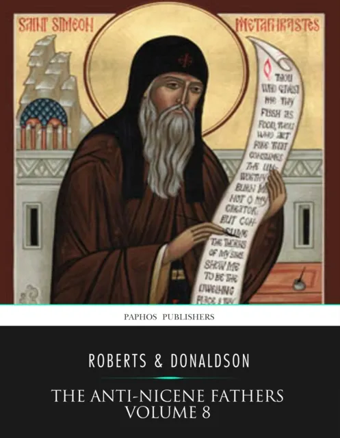 Anti-Nicene Fathers Volume 8