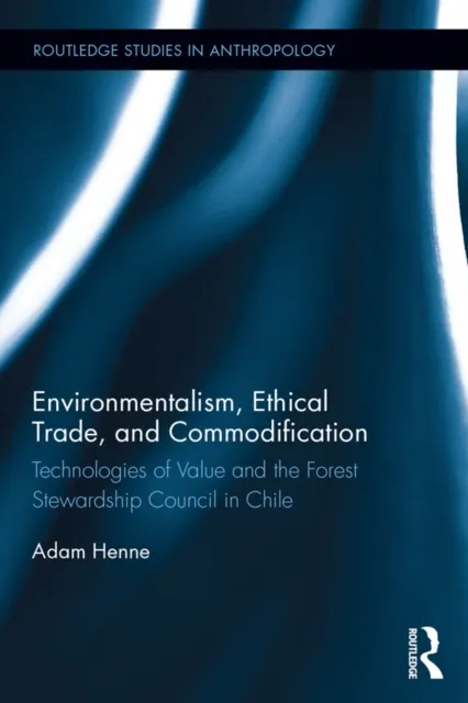Environmentalism, Ethical Trade, and Commodification