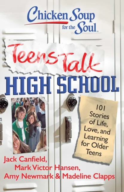 Chicken Soup for the Soul: Teens Talk High School