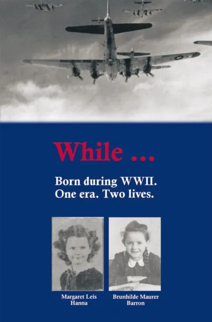 While Born During Wwii