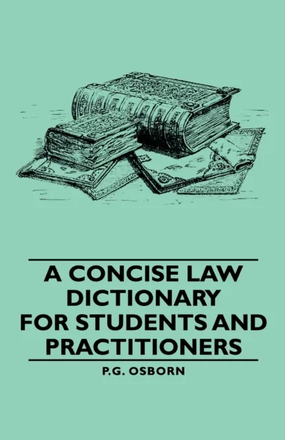 Concise Law Dictionary - For Students and Practitioners