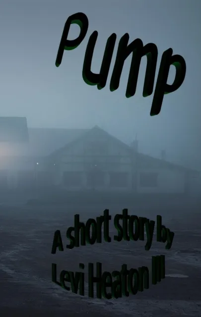 Pump: A Short Story