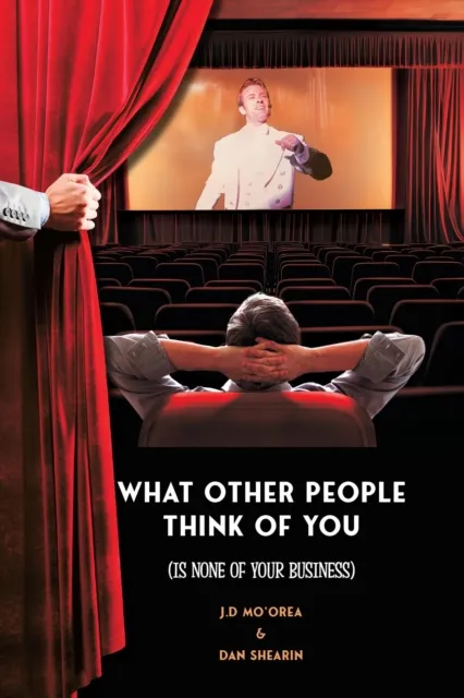 What Other People Think of You is None of your Business