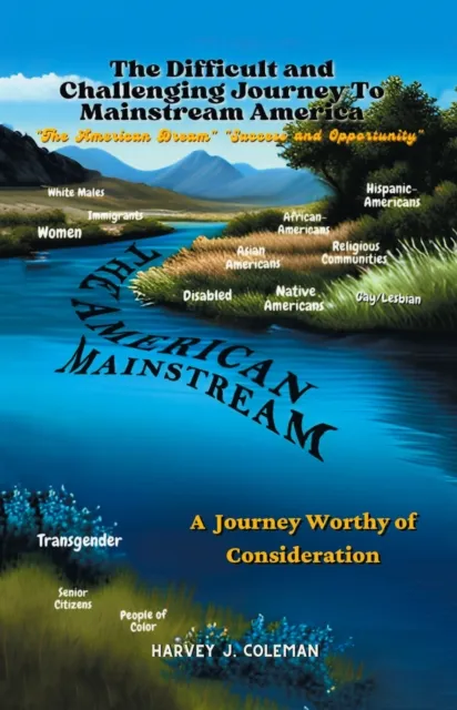 MAKING THE DIFFICULT AND CHALLENGING            JOURNEY TO "MAINSTREAM AMERICA" :