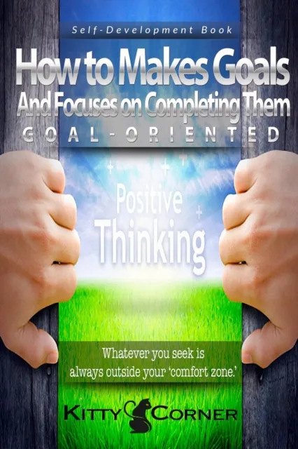 Goal Setting: How to Get Everything You Want