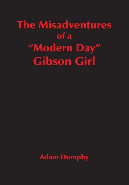 Misadventures of a "Modern Day" Gibson Girl